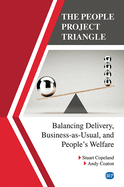 The People Project Triangle: Balancing Delivery, Business-as-Usual, and People's Welfare