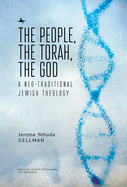 The People, the Torah, the God: A Neo-Traditional Jewish Theology
