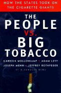The People Vs. Big Tobacco: How the States Took on the Cigarette Giants