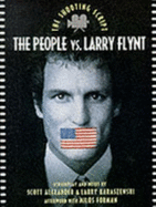 The People vs Larry Flynt - Alexander, Scott, and Forman, Milos (Introduction by), and Karaszewski, Larry