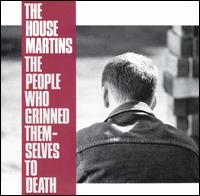 The People Who Grinned Themselves to Death - The Housemartins