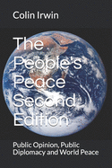 The People's Peace Second Edition: Public Opinion, Public Diplomacy and World Peace