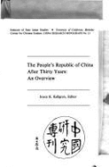 The People's Republic of China After Thirty Years: An Overview