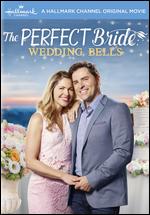 The Perfect Bride: Wedding Bells - Alex Wright