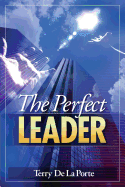 The Perfect Leader