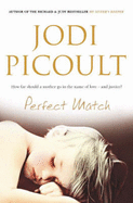 The Perfect Match - Picoult, Jodi