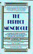 The Perfect Monologue - Friedman, Ginger, and Shurtleff, Michael (Foreword by)