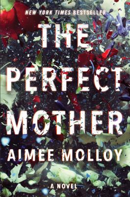 The Perfect Mother - Molloy, Aimee