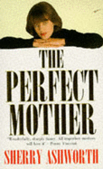 The Perfect Mother