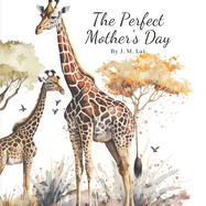 The Perfect Mother's Day