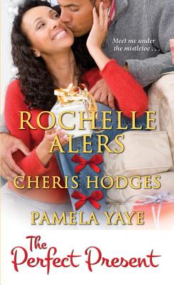 The Perfect Present - Alers, Rochelle, and Hodges, Cheris, and Yaye, Pamela