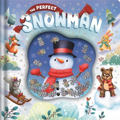 The Perfect Snowman: An Adorable Winter Tale with Eye-Catching Glitter Pouch - Igloobooks, and Phoenix, James