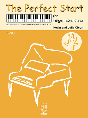 The Perfect Start For Finger Exercises - Book 1 - Olson, Kevin (Composer), and Olson, Julia (Composer)