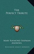 The Perfect Tribute