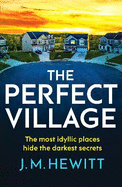 The Perfect Village: A chilling and addictive psychological thriller