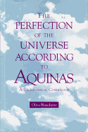 The Perfection of the Universe According to Aquinas: A Teleological Cosmology