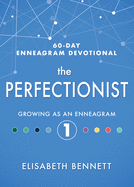 The Perfectionist: Growing as an Enneagram 1