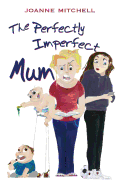 The Perfectly Imperfect Mum