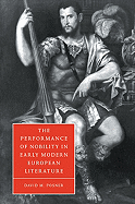 The Performance of Nobility in Early Modern European Literature - Posner, David M.