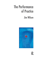 The Performance of Practice: Enhancing the Repertoire of Therapy with Children and Families