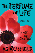 The Perfume of Life: Book One
