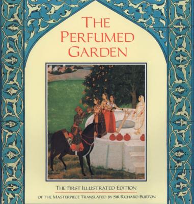 The Perfumed Garden - Burton, Captain Sir Richard F (Translated by)