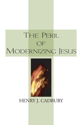 The Peril of Modernizing Jesus - PH D