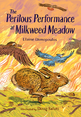 The Perilous Performance at Milkweed Meadow - Dimopoulos, Elaine