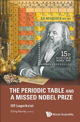 The Periodic Table and a Missed Nobel Prize - Norrby, Erling (Editor), and Lagerkvist, Ulf