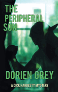 The Peripheral Son: (A Dick Hardesty Mystery Book 14)