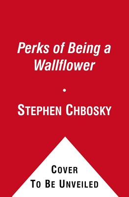The Perks of Being a Wallflower: the most moving coming-of-age classic - Chbosky, Stephen