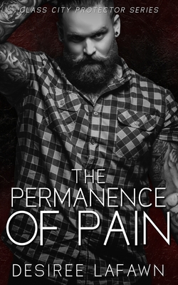 The Permanence of Pain - Lafawn, Desiree