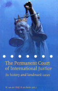 The Permanent Court of International Justice: Its History and Landmark Cases