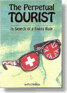 The Perpetual Tourist: In Search of a Swiss Role