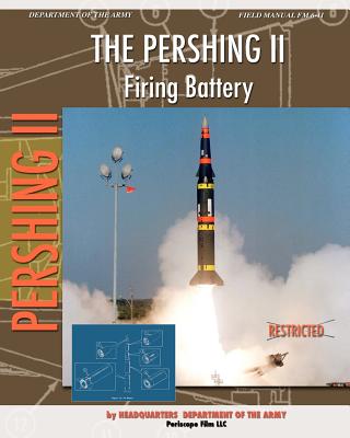 The Pershing II Firing Battery - Department of the Army, Headquarters