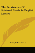 The Persistence Of Spiritual Ideals In English Letters