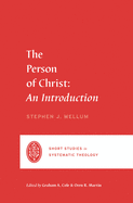 The Person of Christ: An Introduction