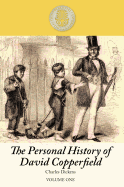 The Personal History of David Copperfield, Volume I