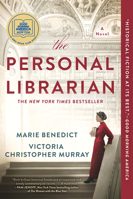 The Personal Librarian: A GMA Book Club Pick (a Novel) - Benedict, Marie, and Murray, Victoria Christopher
