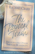 The Personal Touch: Encouraging Others Through Hospitality - Crabb, Rachael, and Hart, Raeann, and Crabb, Larry, Dr. (Foreword by)