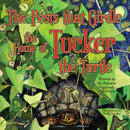 The Pests that Girdle the Home of Tucker the Turtle