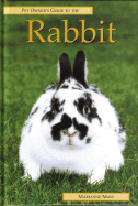 The Pet Owner's Guide to Rabbits