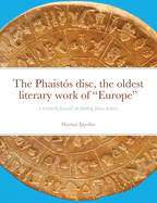 The Phaist?s disc, the oldest literary work of "Europe": a research focused on finding place names