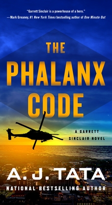 The Phalanx Code: A Garrett Sinclair Novel - Tata, A J