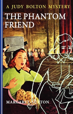 The Phantom Friend - Sutton, Margaret, and Doane, Pelagie (Illustrator)