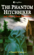 The Phantom Hitchhiker and Other Ghost Mysteries - Cohen, Daniel, and Lennox, Elsie (Illustrator)