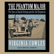 The Phantom Major: The Story of David Stirling and His Desert Command
