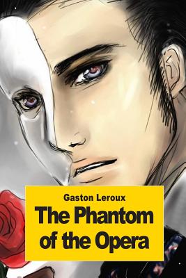 The Phantom of the Opera - De Mattos, Alexander Teixeira (Translated by), and LeRoux, Gaston