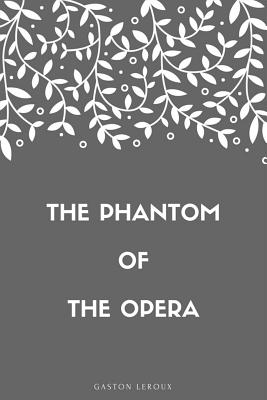 The Phantom of the Opera - LeRoux, Gaston