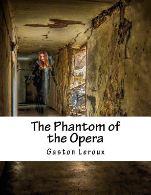 The Phantom of the Opera - LeRoux, Gaston